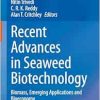Recent Advances in Seaweed Biotechnology: Biomass, Emerging Applications and Bioeconomy (EPUB)