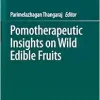 Pomotherapeutic Insights on Wild Edible Fruits (EPUB)