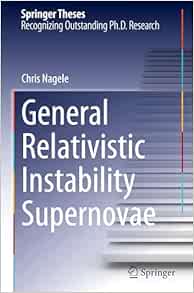 General Relativistic Instability Supernovae (Springer Theses) (Original PDF from Publisher)