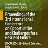 Proceedings of the 3rd International Conference on Opportunities and Challenges for a Resilient Future: ICOCRF-2024; 22–24 April; Dehradun, India (Advances in 21st Century Human Settlements) (Original PDF from Publisher)