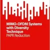 MIMO-OFDM Systems with Diversity Technique: PAPR Reduction (SpringerBriefs in Applied Sciences and Technology) (Original PDF from Publisher)