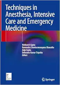 Techniques in Anesthesia, Intensive Care and Emergency Medicine (Original PDF from Publisher)
