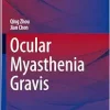 Ocular Myasthenia Gravis (Experts’ Perspectives on Medical Advances) (Original PDF from Publisher)