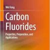Carbon Fluorides: Properties, Preparation, and Applications (Original PDF from Publisher)