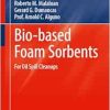 Bio-based Foam Sorbents: For Oil Spill Cleanups (Engineering Materials) (Original PDF from Publisher)
