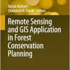 Remote Sensing and GIS Application in Forest Conservation Planning (Advances in Geographical and Environmental Sciences) (Original PDF from Publisher)