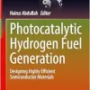 Photocatalytic Hydrogen Fuel Generation: Designing Highly Efficient Semiconductor Materials (Green Energy and Technology) (Original PDF from Publisher)