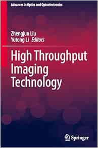 High Throughput Imaging Technology (Advances in Optics and Optoelectronics) (Original PDF from Publisher)