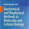 Biochemical and Biophysical Methods in Molecular and Cellular Biology (Original PDF from Publisher)