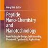 Peptide Nano-Chemistry and Nanotechnology: From Molecular Design, Self-Assembly, Biomimetic Synthesis to Applications (Original PDF from Publisher)