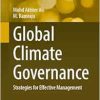 Global Climate Governance: Strategies for Effective Management (Advances in Geographical and Environmental Sciences) (Original PDF from Publisher)