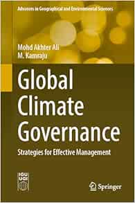 Global Climate Governance: Strategies for Effective Management (Advances in Geographical and Environmental Sciences) (Original PDF from Publisher)