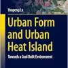 Urban Form and Urban Heat Island: Towards a Cool Built Environment (Urban Sustainability) (Original PDF from Publisher)