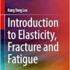 Introduction to Elasticity, Fracture and Fatigue (Original PDF from Publisher)
