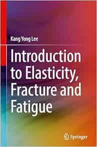 Introduction to Elasticity, Fracture and Fatigue (Original PDF from Publisher)