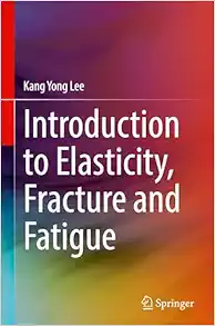 Introduction to Elasticity, Fracture and Fatigue (EPUB)