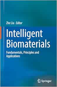 Intelligent Biomaterials: Fundamentals, Principles and Applications (Original PDF from Publisher)