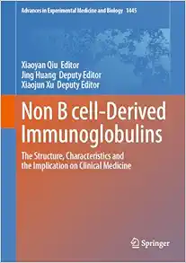 Non B cell-Derived Immunoglobulins: The Structure, Characteristics and the Implication on Clinical Medicine (Advances in Experimental Medicine and Biology, 1445) (EPUB)