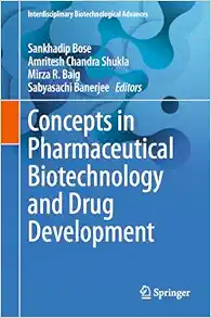 Concepts in Pharmaceutical Biotechnology and Drug Development (Interdisciplinary Biotechnological Advances) (Original PDF from Publisher)
