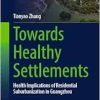 Towards Healthy Settlements: Health Implications of Residential Suburbanization in Guangzhou (Urban Sustainability) (Original PDF from Publisher)