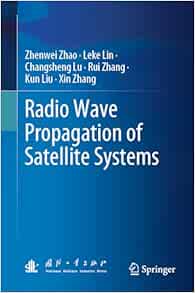 Radio Wave Propagation of Satellite Systems (Original PDF from Publisher)