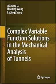 Complex Variable Function Solutions in the Mechanical Analysis of Tunnels (Original PDF from Publisher)