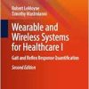 Wearable and Wireless Systems for Healthcare I: Gait and Reflex Response Quantification (Smart Sensors, Measurement and Instrumentation, 47), 2nd Edition (Original PDF from Publisher)