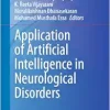 Application of Artificial Intelligence in Neurological Disorders (Nutritional Neurosciences), 2024th Edition (Original PDF from Publisher)