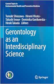 Gerontology as an Interdisciplinary Science (Current Topics in Environmental Health and Preventive Medicine) (Original PDF from Publisher)