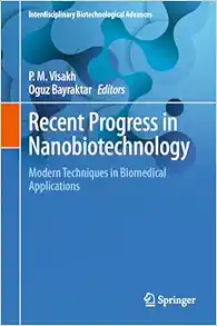 Recent Progress in Nanobiotechnology: Modern Techniques in Biomedical Applications (Interdisciplinary Biotechnological Advances) (Original PDF from Publisher)