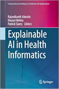 Explainable AI in Health Informatics (Computational Intelligence Methods and Applications) (EPUB)