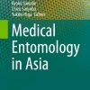 Medical Entomology in Asia (Entomology Monographs) (Original PDF from Publisher)
