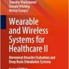 Wearable and Wireless Systems for Healthcare II: Movement Disorder Evaluation and Deep Brain Stimulation Systems (Smart Sensors, Measurement and Instrumentation, 49), 2nd Edition (EPUB)