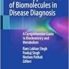 Clinical Applications of Biomolecules in Disease Diagnosis: A Comprehensive Guide to Biochemistry and Metabolism (Original PDF from Publisher)