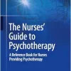 The Nurses’ Guide to Psychotherapy: A Reference Book for Nurses Providing Psychotherapy (Original PDF from Publisher)