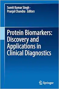 Protein Biomarkers: Discovery and Applications in Clinical Diagnostics (Original PDF from Publisher)