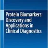Protein Biomarkers: Discovery and Applications in Clinical Diagnostics (EPUB)
