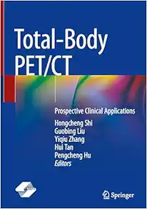 Total-Body PET/CT: Prospective Clinical Applications (Original PDF from Publisher)