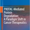 PROTAC-Mediated Protein Degradation: A Paradigm Shift in Cancer Therapeutics (EPUB)