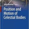 Position and Motion of Celestial Bodies (Graduate Texts in Physics) (EPUB)
