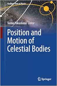 Position and Motion of Celestial Bodies (Graduate Texts in Physics) (EPUB)
