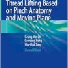 The Art and Science of Thread Lifting Based on Pinch Anatomy and Moving Plane: Based on Pinch Anatomy, 2nd Edition (EPUB)