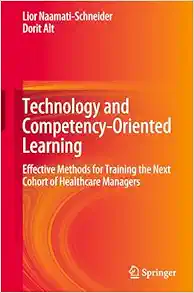 Technology and Competency-Oriented Learning: Effective Methods for Training the Next Cohort of Healthcare Managers (EPUB)