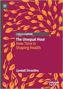 The Unequal Hour: How Time Is Shaping Health (Original PDF from Publisher)