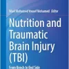 Nutrition and Traumatic Brain Injury (TBI): From Bench to Bedside (Nutritional Neurosciences) (EPUB)