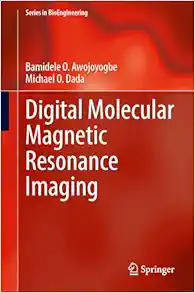 Digital Molecular Magnetic Resonance Imaging (Series in BioEngineering) (Original PDF from Publisher)