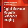 Digital Molecular Magnetic Resonance Imaging (Series in BioEngineering) (EPUB)