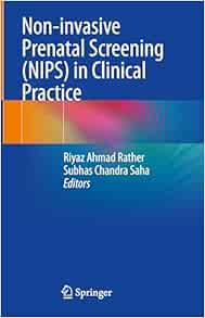 Non-invasive Prenatal Screening (NIPS) in Clinical Practice (Original PDF from Publisher)