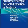 Advanced Strategies for Tooth Extraction in Dentistry: Beyond Basics (EPUB)