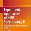 Experimental Approaches of NMR Spectroscopy II: Application to Life Science and Materials Science, 2nd Edition (Original PDF from Publisher)